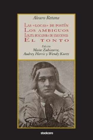 Cover of Las Locas De Postin; Los Ambiguos; Lolita Buscadora De Emociones; El Tonto