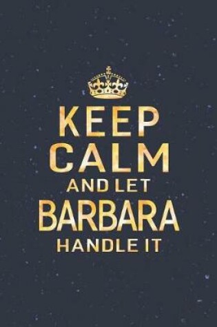 Cover of Keep Calm and Let Barbara Handle It