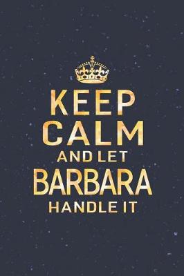 Book cover for Keep Calm and Let Barbara Handle It