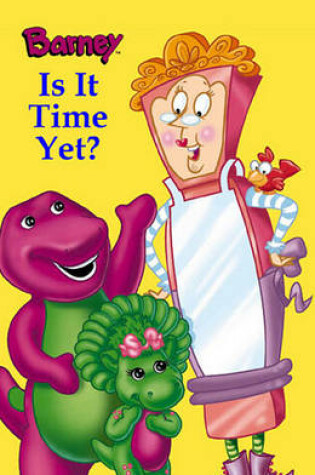 Cover of Barney Is It Time Yet? with Other