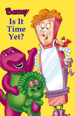 Book cover for Barney Is It Time Yet? with Other