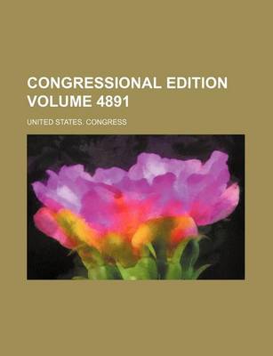 Book cover for Congressional Edition Volume 4891