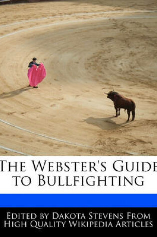 Cover of The Webster's Guide to Bullfighting