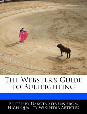 Book cover for The Webster's Guide to Bullfighting