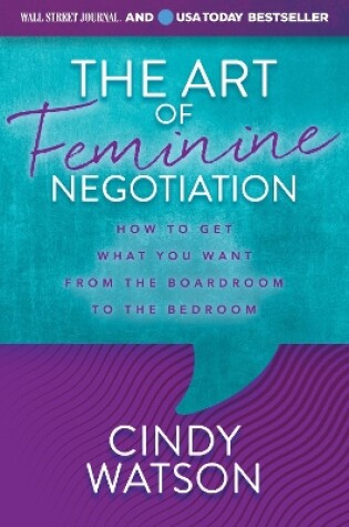 Cover of The Art of Feminine Negotiation