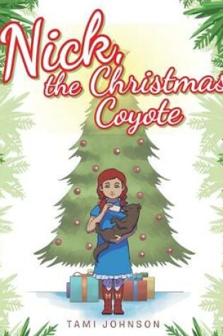Cover of Nick, the Christmas Coyote