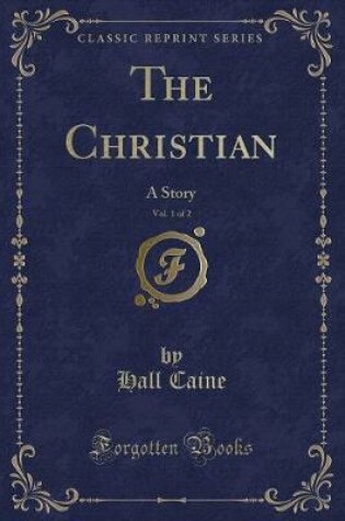 Cover of The Christian, Vol. 1 of 2