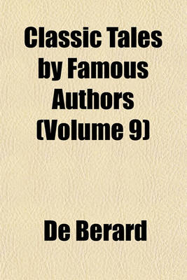 Book cover for Classic Tales by Famous Authors (Volume 9)