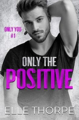 Cover of Only the Positive