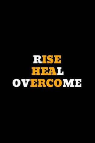 Cover of Rise Heal Overcome