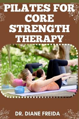 Book cover for Pilate for Core Strength Therapy