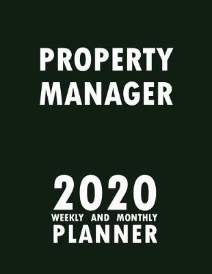 Book cover for Property Manager 2020 Weekly and Monthly Planner