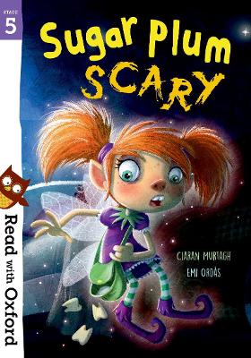 Book cover for Read with Oxford: Stage 5: Sugar Plum Scary