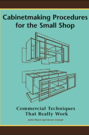 Cover of Cabinetmaking Procedures for the Small Shop