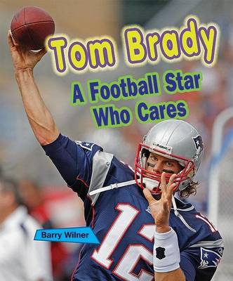 Book cover for Tom Brady: A Football Star Who Cares