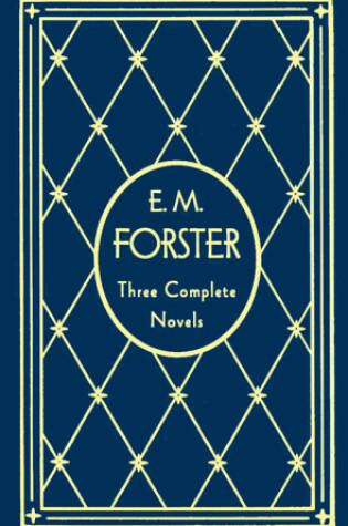 Cover of E.M. Forster: Three Complete Novels