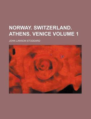 Book cover for Norway. Switzerland. Athens. Venice Volume 1