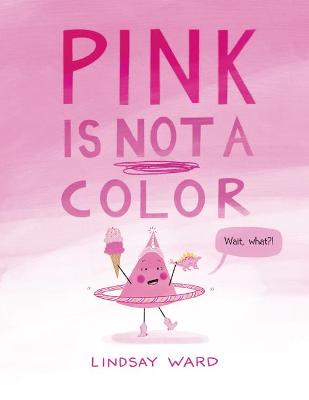 Book cover for Pink Is Not a Color