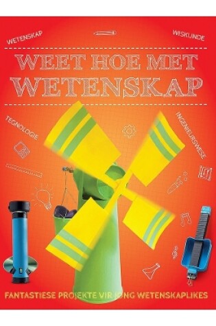 Cover of Weet Hoe Met Wetenskap