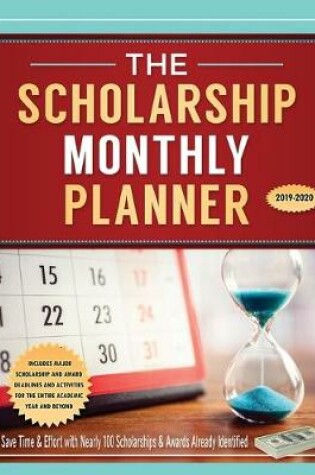 Cover of The Scholarship Monthly Planner 2019-2020