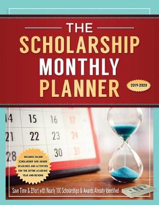 Book cover for The Scholarship Monthly Planner 2019-2020
