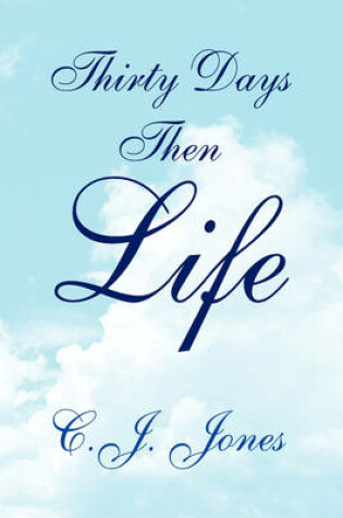 Cover of Thirty Days Then Life