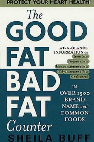 Cover of The Good Fat, Bad Fat Counter
