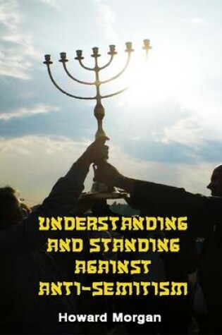 Cover of Understanding and Standing Against Antisemitism