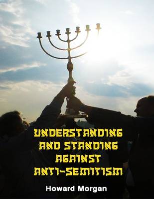 Book cover for Understanding and Standing Against Antisemitism