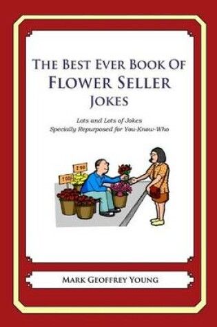 Cover of The Best Ever Book of Flower Seller Jokes