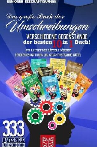 Cover of Das grosse Buch der Umschreibungen - Verschiedene Gegenstande der besten 10 in 1 Buch!