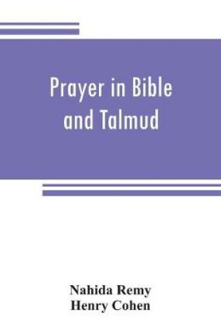 Cover of Prayer in Bible and Talmud