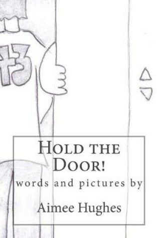 Cover of Hold the Door!