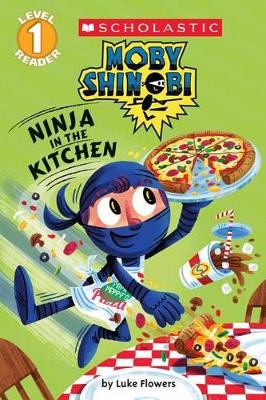 Book cover for Ninja in the Kitchen (Moby Shinobi: Scholastic Reader, Level 1)