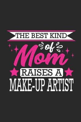 Book cover for The Best Kind of Mom Raises a Make-Up Artist