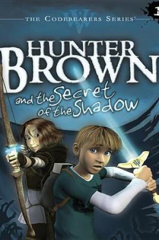 Cover of Hunter Brown and the Secret of the Shadow