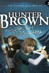 Book cover for Hunter Brown and the Secret of the Shadow