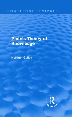 Book cover for Plato's Theory of Knowledge (Routledge Revivals)