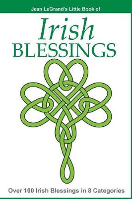 Book cover for IRISH BLESSINGS - Over 100 Irish Blessings in 8 Categories