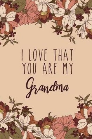 Cover of I Love That You Are My Grandma