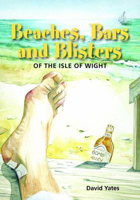 Book cover for Beaches, Bars and Blisters of the Isle of Wight