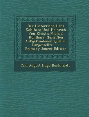 Book cover for Der Historische Hans Kohlhase Und Heinrich Von Kleist's Michael Kohlhaas