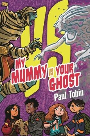 Cover of My Mummy vs. Your Ghost