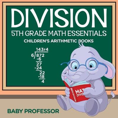 Book cover for Division 5th Grade Math Essentials Children's Arithmetic Books