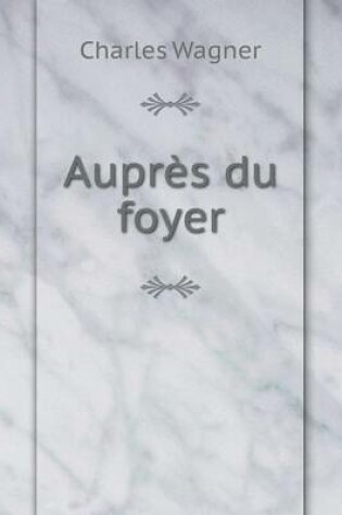 Cover of Auprès du foyer