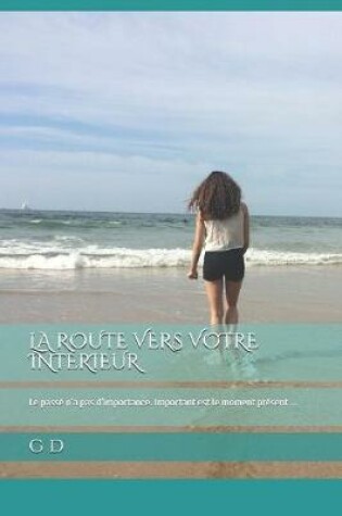 Cover of La Route Vers Votre Interieur