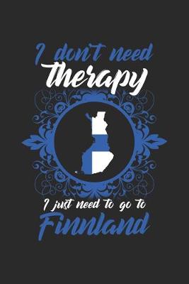 Book cover for I don't need Therapy i just need to go to Finnland