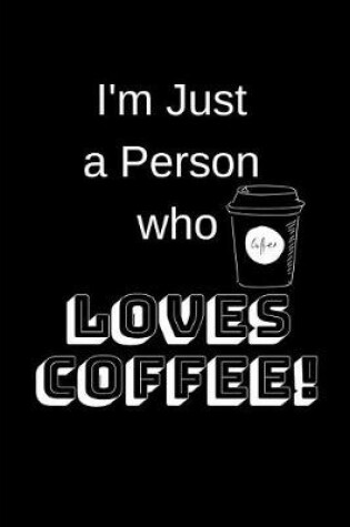 Cover of I'm Just a Person Who Loves Coffee!