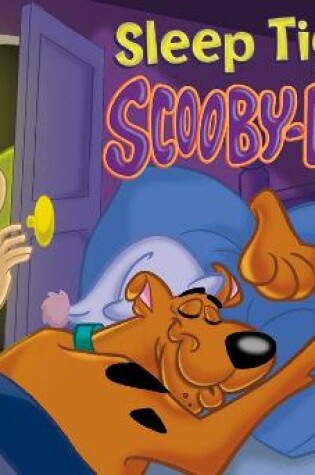 Cover of Sleep Tight, Scooby-Doo!