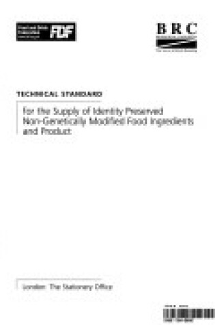 Cover of Technical Standard for the Supply of Identity Preserved Non-genetically Modified Food Ingredients and Products